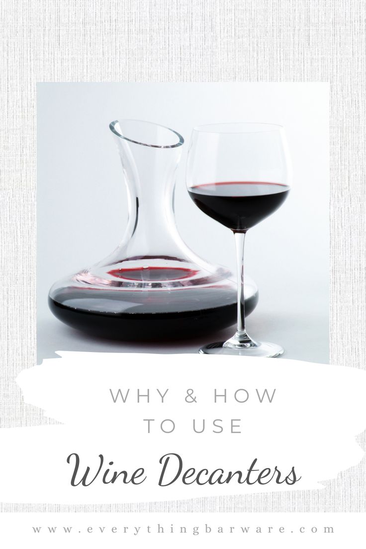 two glasses of wine with the words why and how to use wine decanters