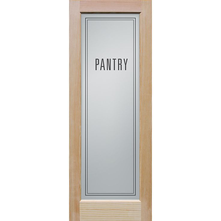 a wooden door with the word pantry on it's glass paneled door frame