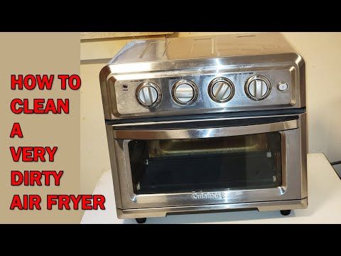 an oven with the words how to clean a very dirty air fryer on it