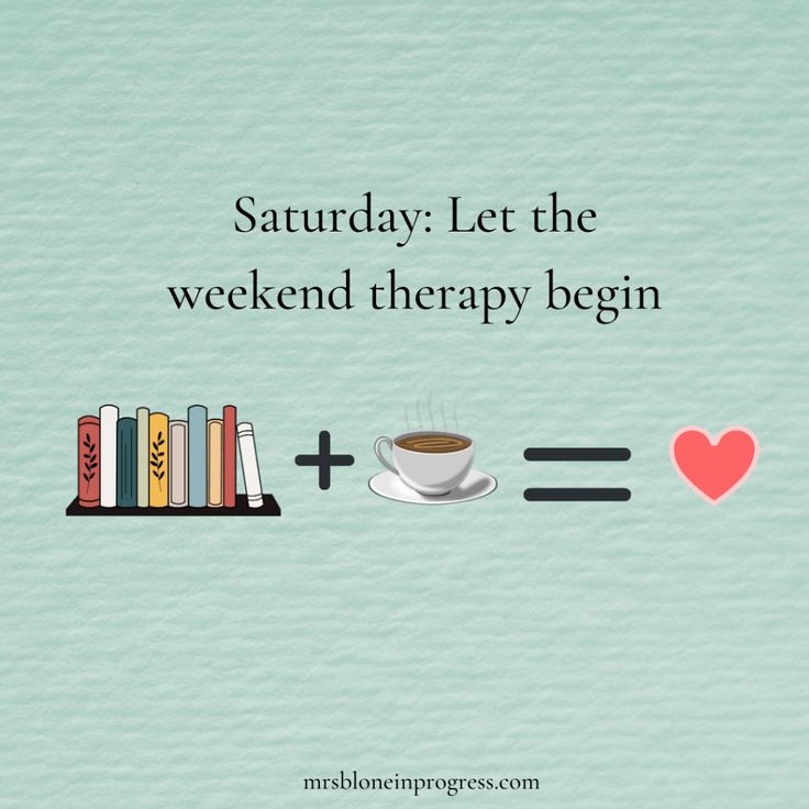 a cup of coffee next to some books and a bookcase with the words saturday let the weekend therapy begin