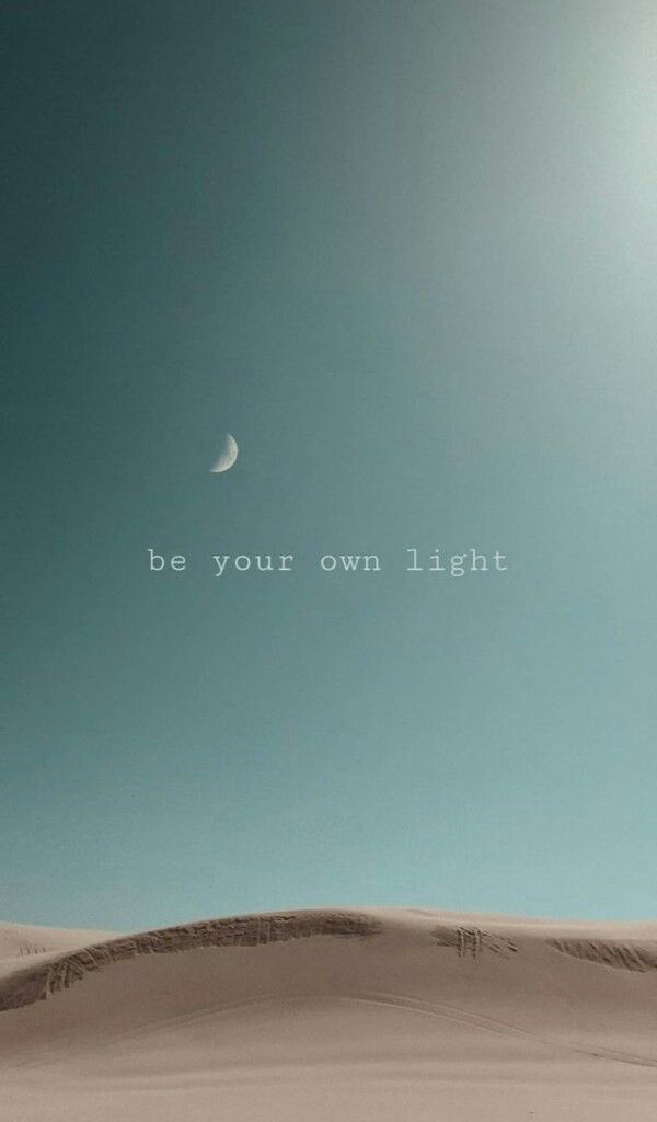 an image of the moon in the sky with words below it that say be your own light