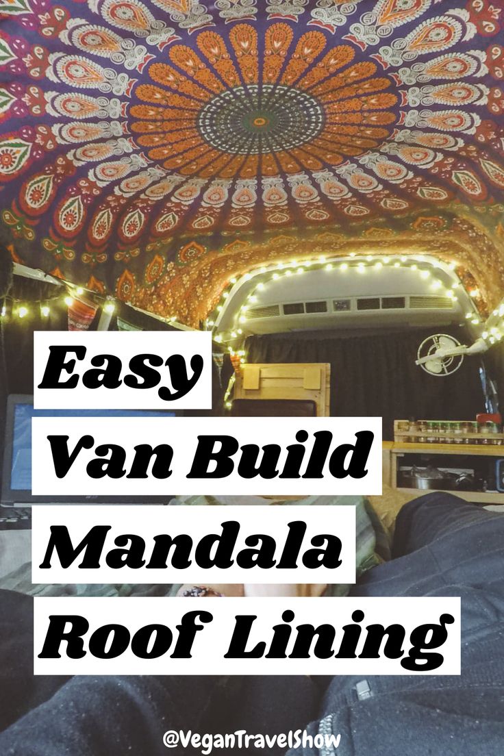 the inside of a building with text overlay that reads easy van build mandala roof lining