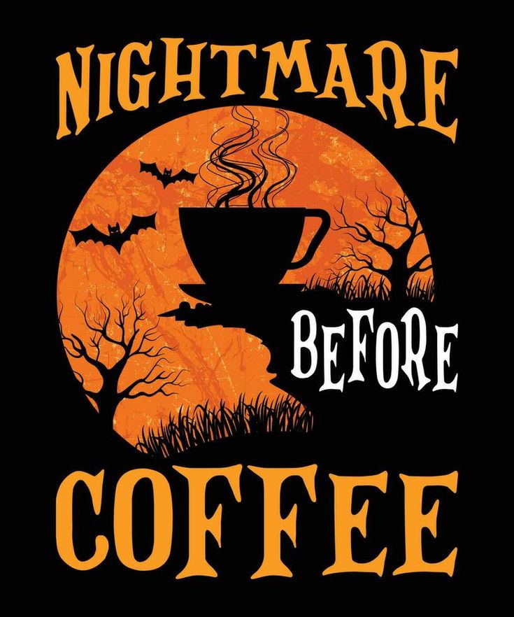 Nightmare before coffee Coffee Advertisement, Nightmare Before Coffee, Vector Texture, Midnight Sun, Cold Beer, Coffee Coffee, Nightmare Before, The Coast, Texture