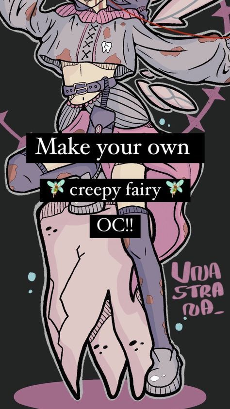 an anime character with the words make your own creepy fairy oc on her chest