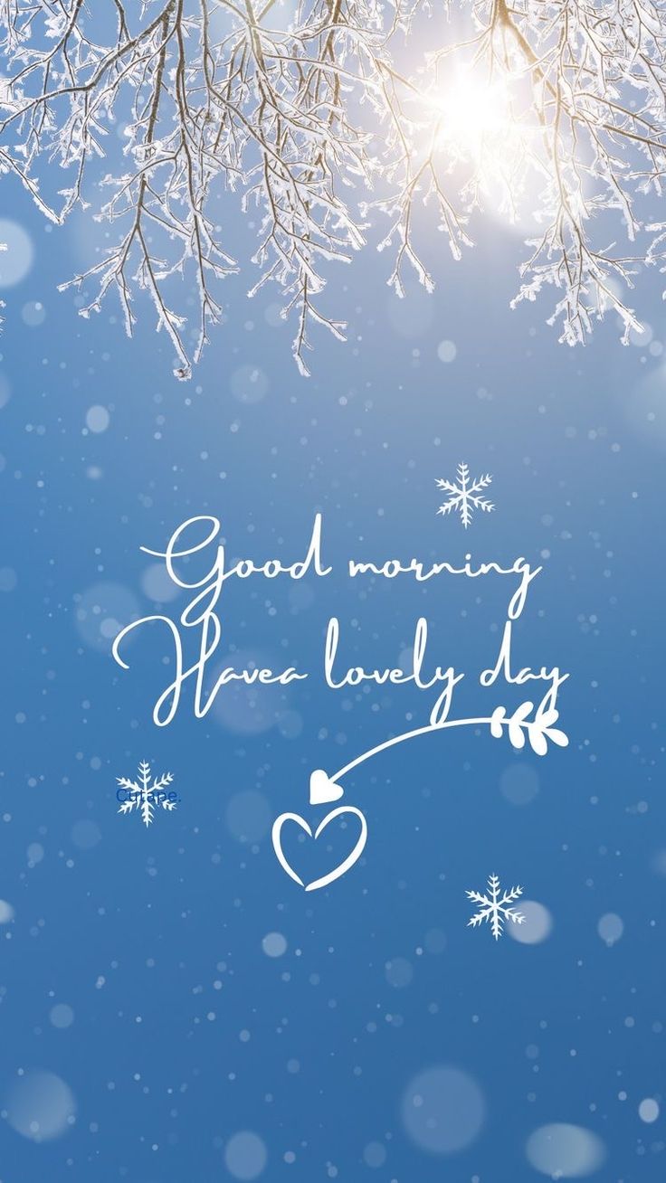 the words good morning have lovely day written in white on a blue background with snowflakes