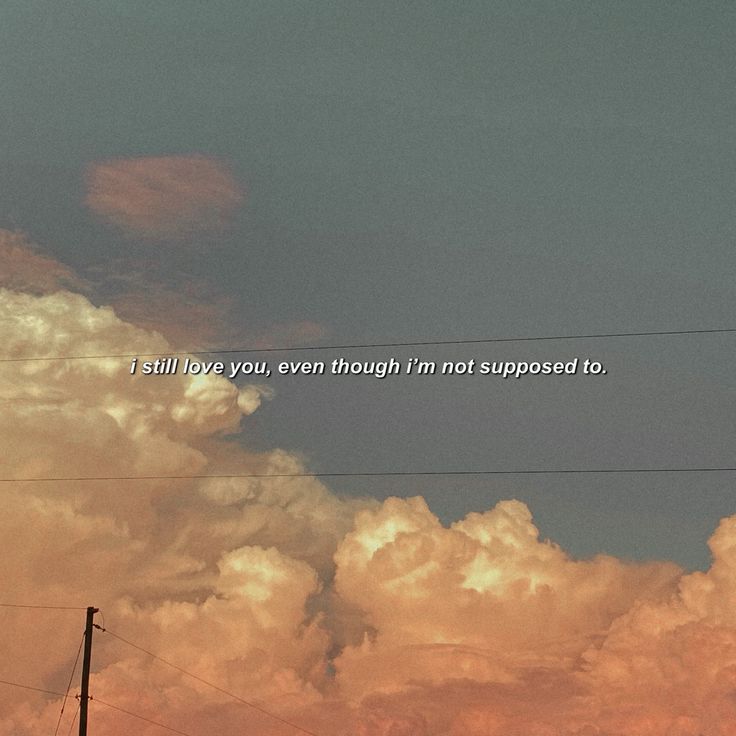 an airplane is flying high in the sky with clouds behind it and a quote written below that reads, i still love you, even though i'm not supposed to