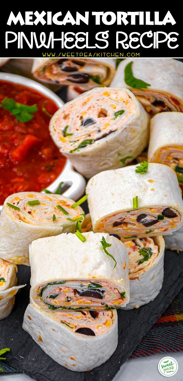 mexican tortilla pinwheels recipe with text overlay