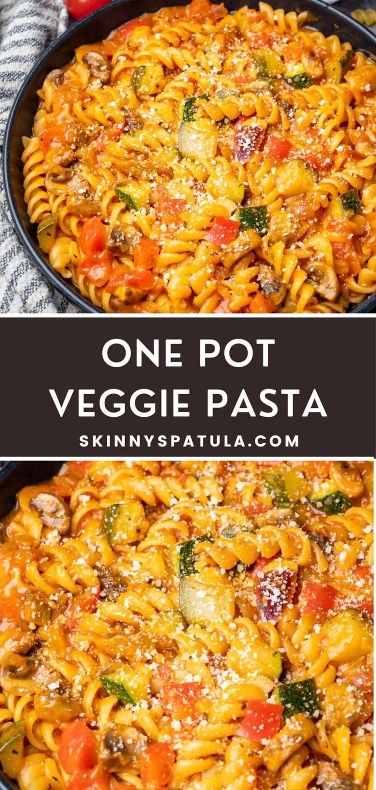 one pot veggie pasta in a skillet with text overlay that reads, one pot veggie pasta