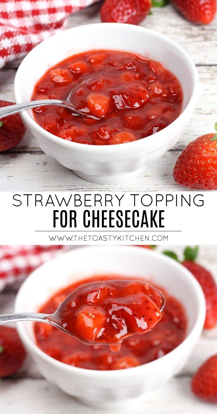 strawberry topping for cheesecake in white bowls with strawberries on the side and text overlay