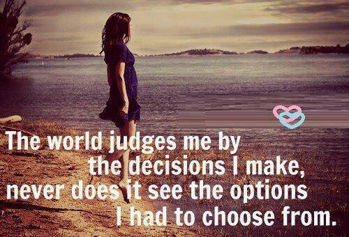 a woman standing on top of a beach next to the ocean with a quote above her that reads, the world judges me by the decision i make, never does't see the options i