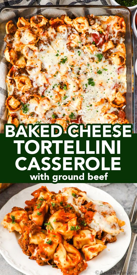 baked cheese tortellini casserole with ground beef