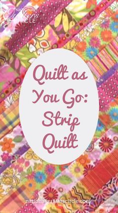 quilt as you go step - by - step quilt pattern with the words quilt as you go