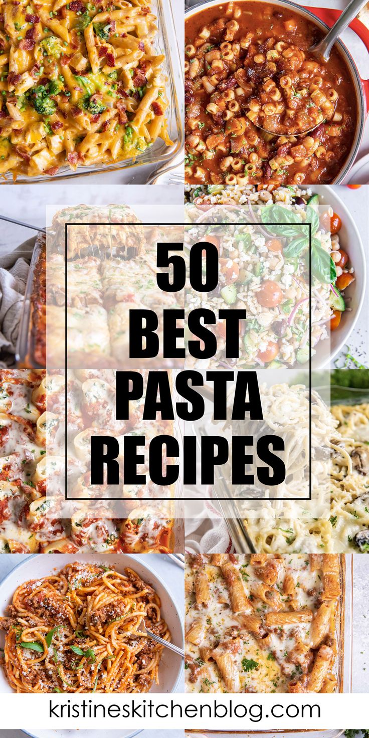 different pasta dishes with text overlay that reads 50 best pasta recipes