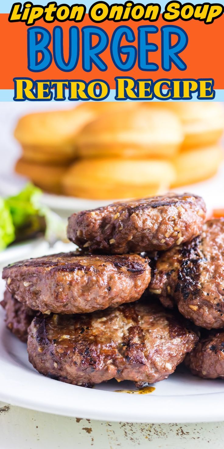 burgers stacked on top of each other on a white plate with the title lipton onion soup burger retro recipe