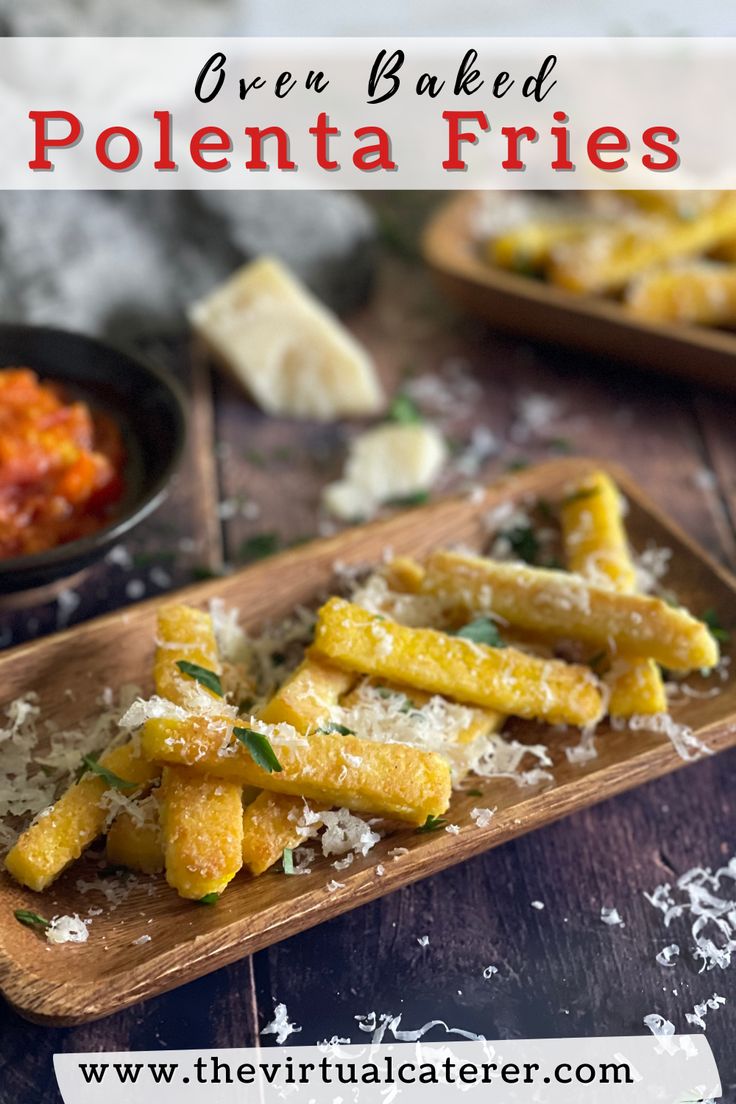 an image of some food on a wooden board with text overlay that reads one baked polenta fries