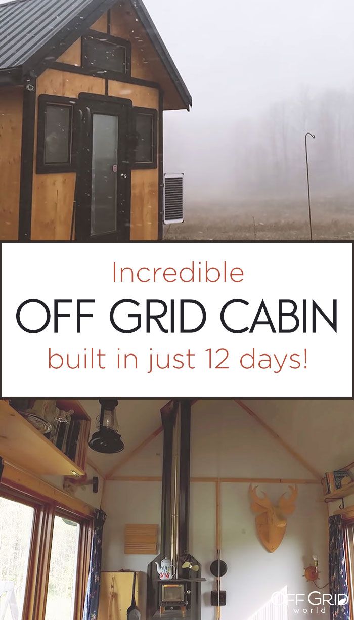 the inside of a tiny cabin with text overlay that reads incredible off grid cabin built in just 12 days