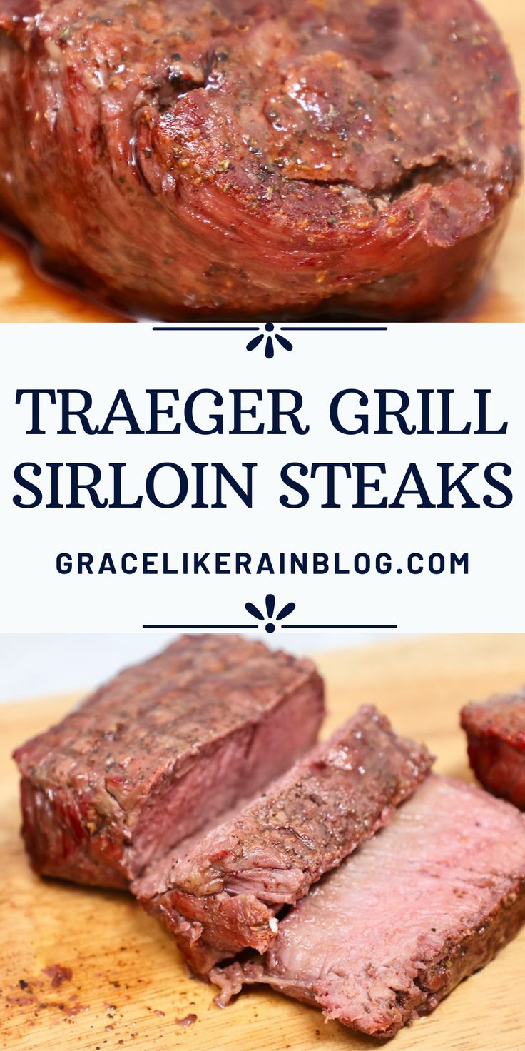 the steak is sliced up and ready to be eaten with text overlay that reads traeger grill sirloin steaks