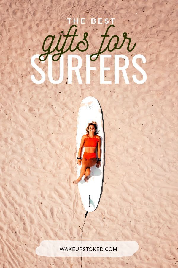 a woman laying on top of a surfboard with the words, the best gifts for surfers