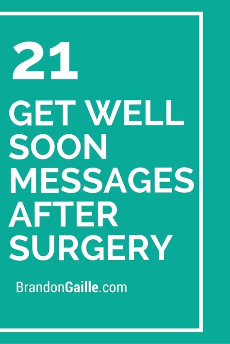 the words 21 get well soon messages after surgery are in white letters on a teal background