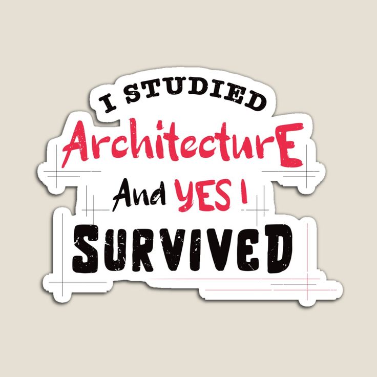 i studies architecture and yes i survived sticker on a white background with red lettering