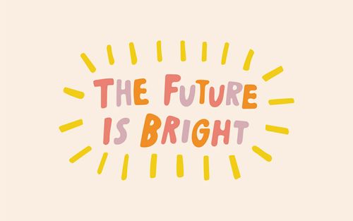 the future is bright hand drawn lettering