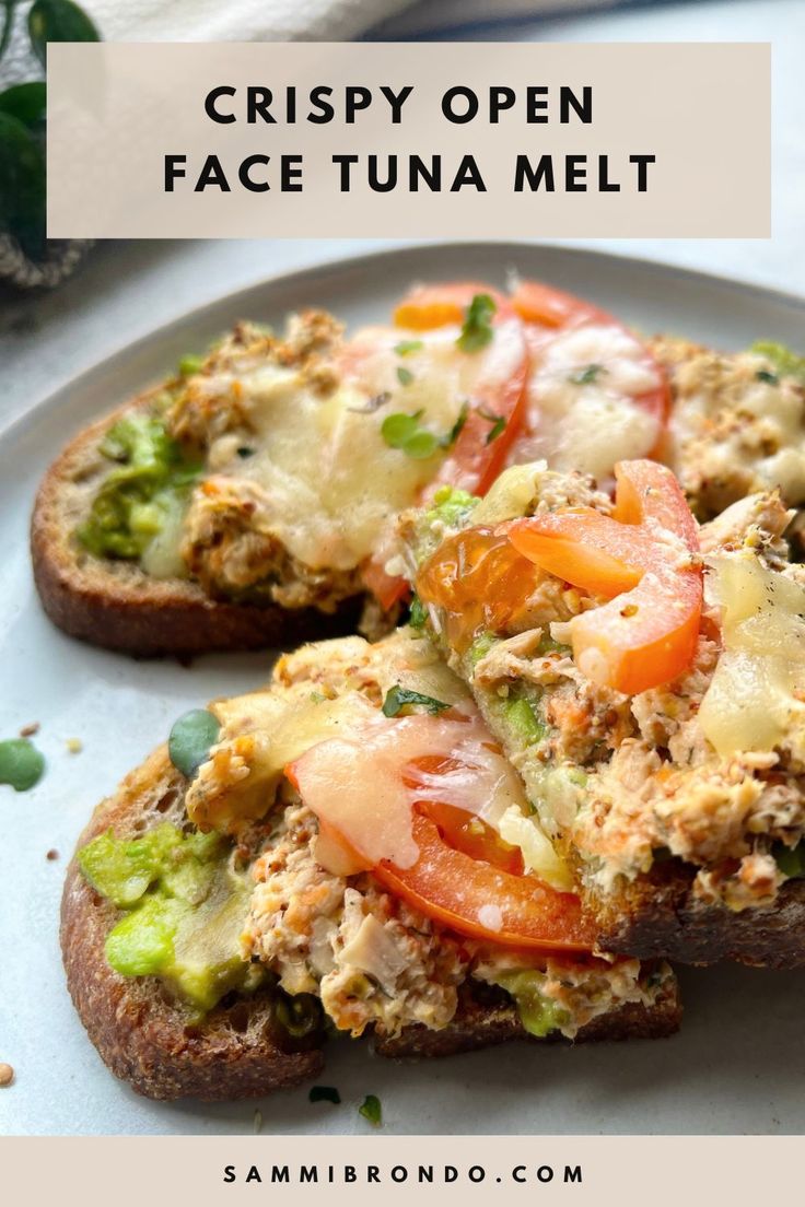 two pieces of bread with cheese and vegetables on them, the text reads crispy open face tuna melt