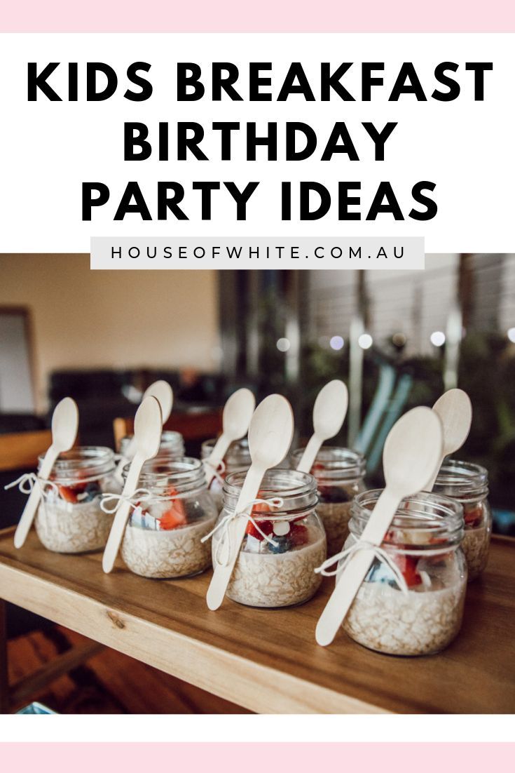 kids'breakfast birthday party ideas with mason jars filled with food and spoons in them