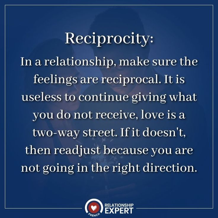 a quote that says, reciprocity in a relationship make sure the feelings are