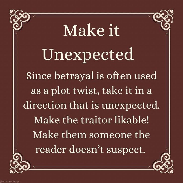 a quote that says make it unexpected since beraval is often used as a plot twist, take it in a direction that