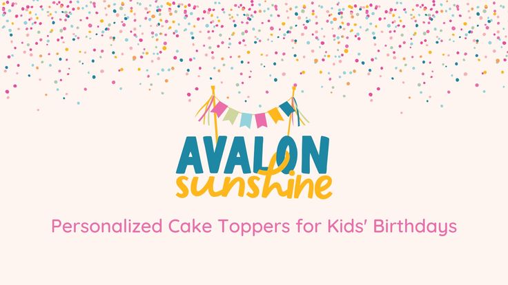 Avalon Sunshine: Cake Toppers for Kids' Birthdays