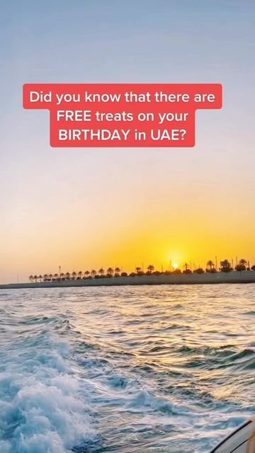 a man riding on top of a boat in the ocean with a caption that reads, did you know that there are free treats on your birthday in uae?