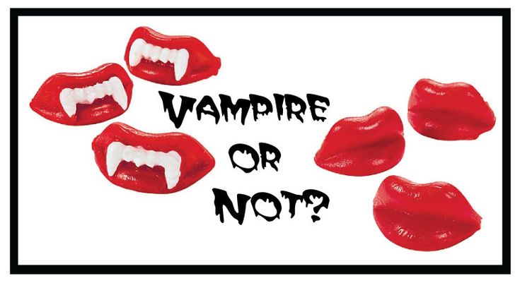 vampire lips with the words vampire or not written on them