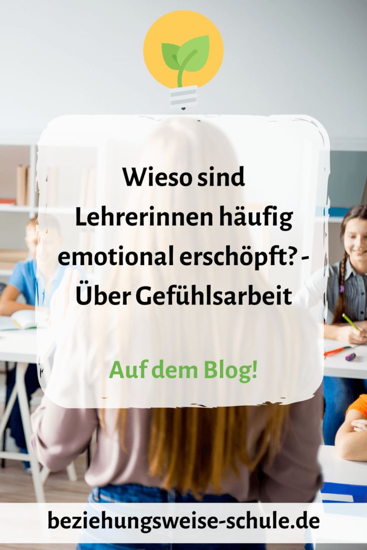 Emotional erschöpft - über Gefühlsarbeit - beziehungsweise Schule School Organisation, Classroom Management, Self Care, Organisation