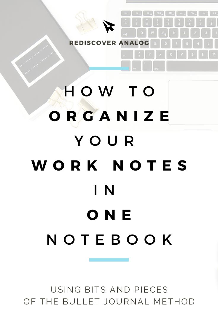 Organizing Work Notes, How To Use One Note For Work, Organizing Notes For Work, How To Organize Work Notes, Work Notes Organization Ideas, Work Journal Layout, Bujo For Work, How To Get Organized At Work, One Note Organization Work