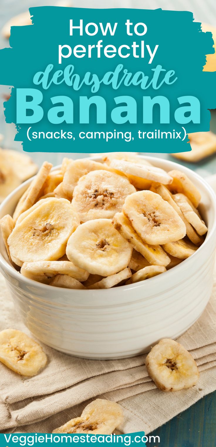 bananas in a bowl with the title how to perfectly dehydraate banana snacks, camping, trail mix