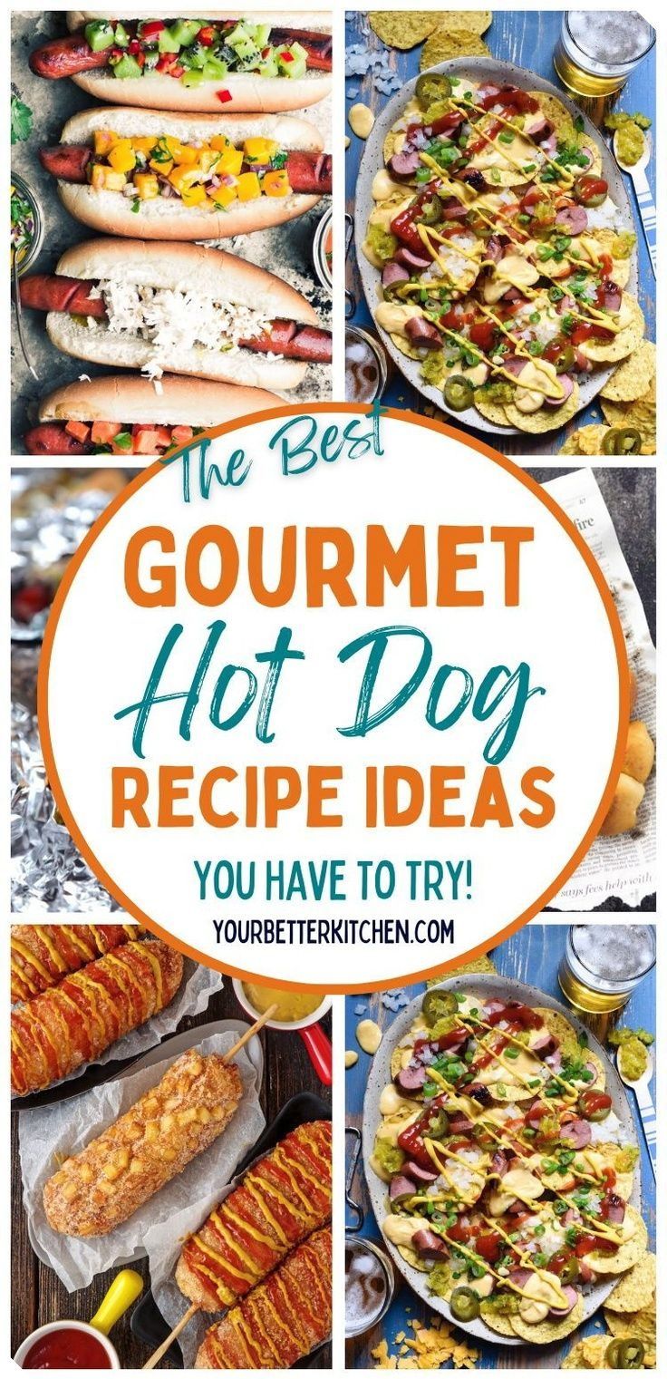 the best gourmet hot dog recipe ideas you have to try