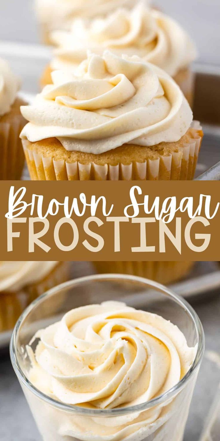 cupcakes with frosting on top and the words brown sugar frosting above them