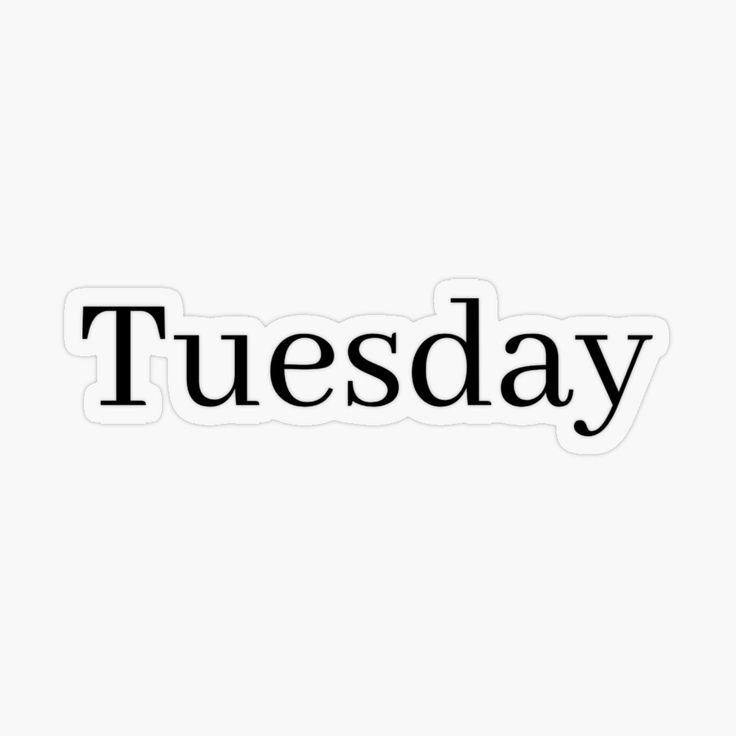 the word tuesday written in black ink on a white background stickers are also available for sale