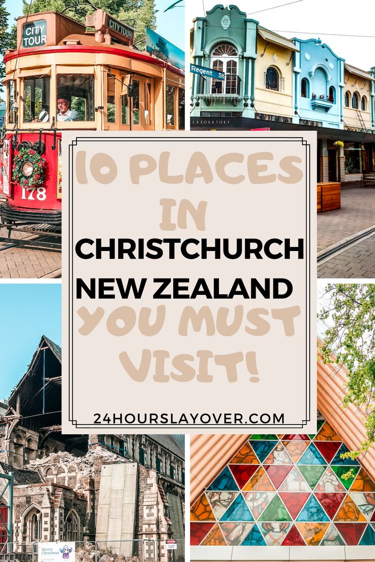 the top ten places in new zealand you must visit with text overlay that reads 10 places in christ church, new zealand you must visit