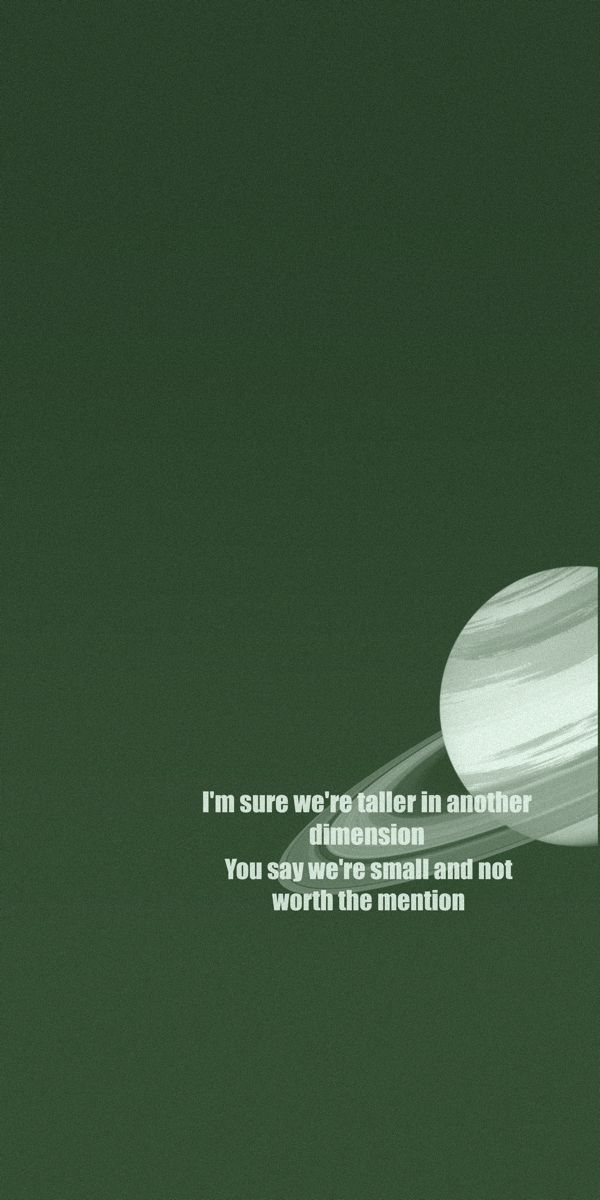 an image of saturn with the quote i'm sure we're better in another planet