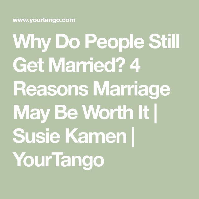 Why Do People Get Married, Why Get Married, Why Marriage, When To Get Married, Reasons To Get Married, People Getting Married, Old Married Couple, When I Get Married, Great Wedding Gifts