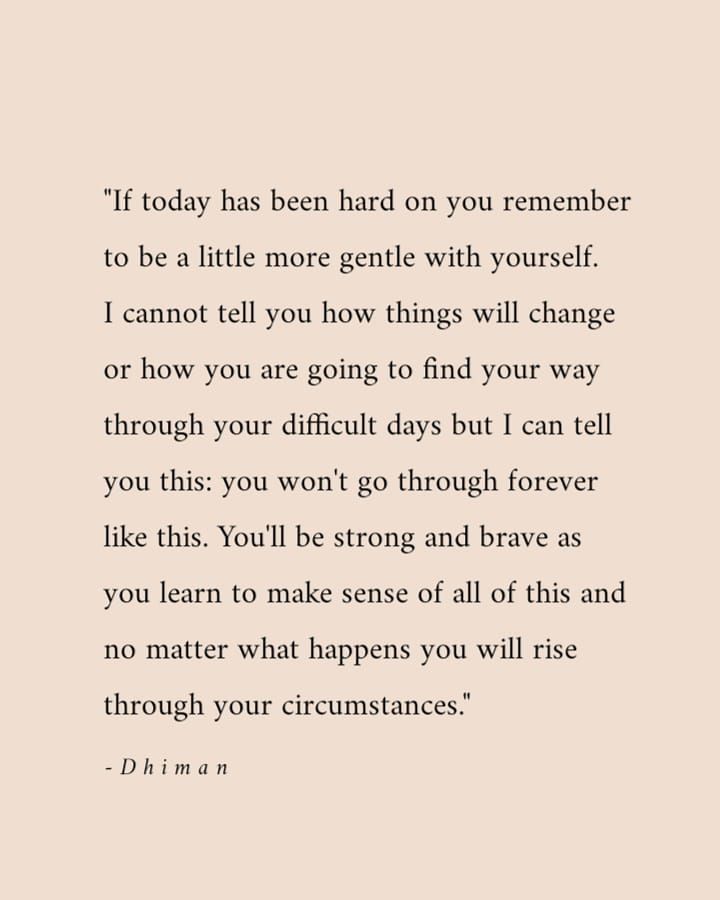 D h i m a n on Instagram: “"If today has been hard on you remember to be a little more gentle with yourself. I cannot tell you how things will change or how you are…” Gentle With Yourself, I Can Tell, I Can Not, You Changed, Psychology, I Can, Finding Yourself, Canning, On Instagram