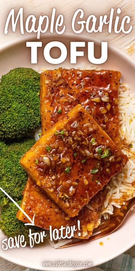 a plate with tofu, rice and broccoli on it that says maple garlic tofu save for later