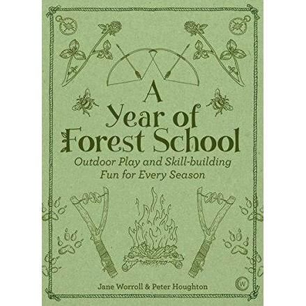 a year of forest school outdoor play and skill building fun for every season