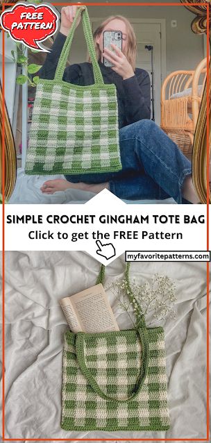 a woman sitting on a bed holding a green and white tote bag with text overlay reading simple crochet ginghm tote tote bag click to get the free pattern