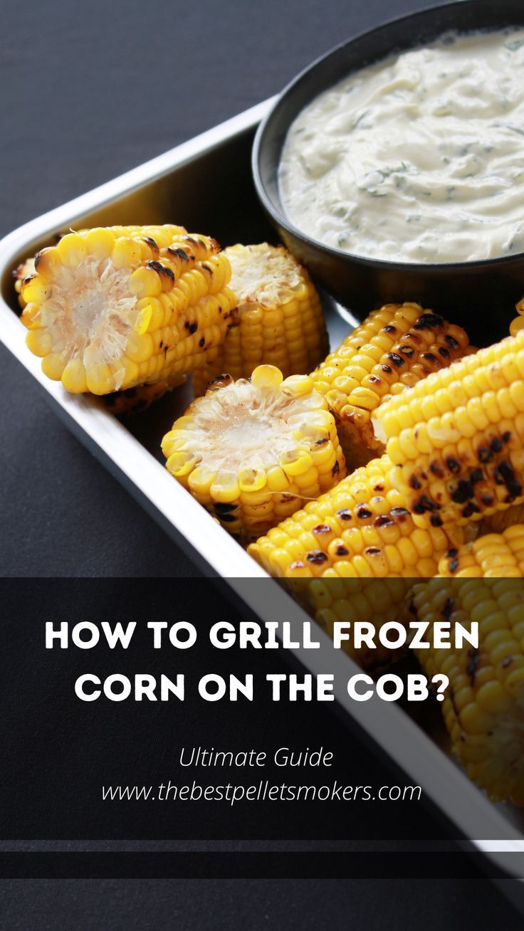 How to Grill Frozen Corn on The Cob? Frozen Corn On The Cob, Grilled Corn On Cob, Bbq Corn, Grilled Corn On The Cob, How To Cook Corn, Vegetable Side Dishes Recipes, Side Dishes Recipes, Corn On The Cob, Corn On Cob