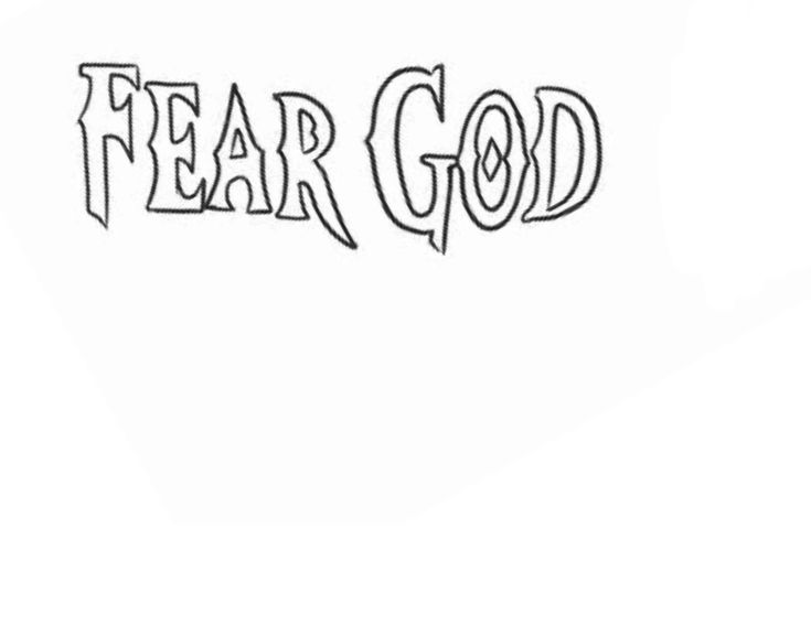 the words fear god are drawn in black and white