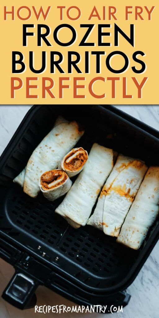 how to air fry frozen burritos in an air fryer with text overlay