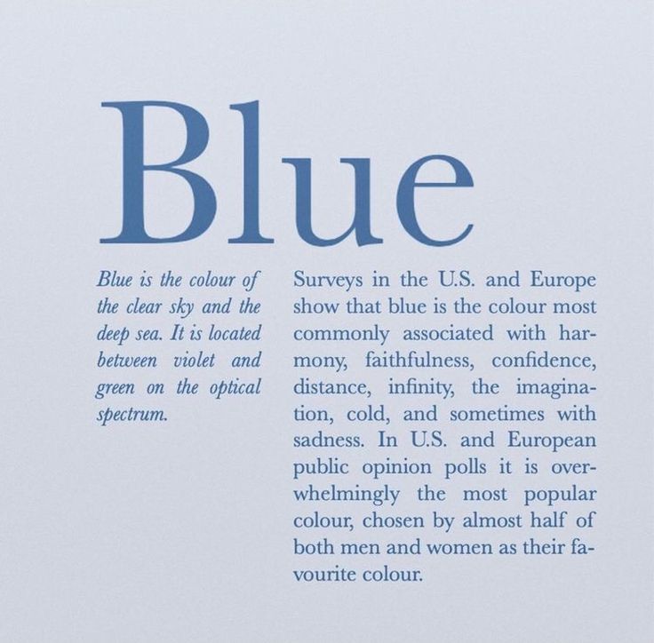 blue is the color of the sky in the u s and europe, so show that blue is the color most important