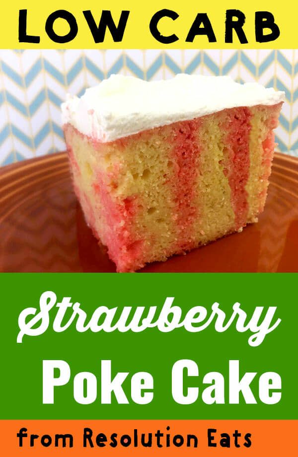 a close up of a piece of cake on a plate with the words low carb strawberry poke cake